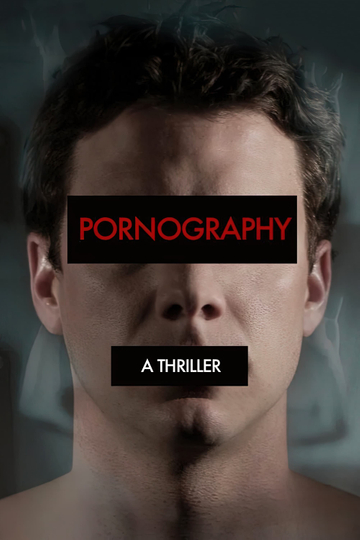 Pornography: A Thriller Poster