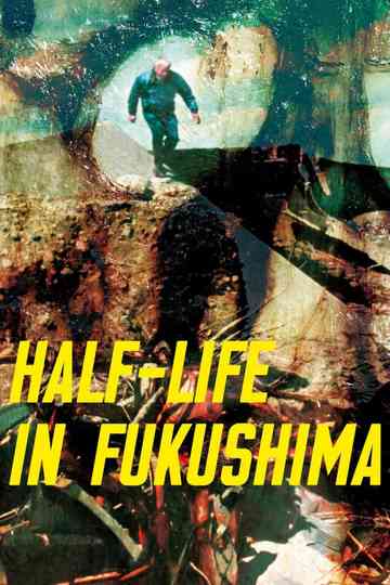 HalfLife in Fukushima Poster