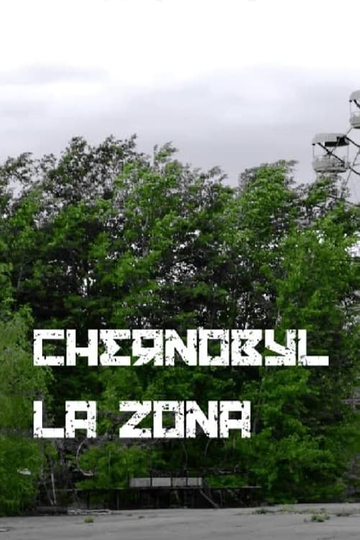 Chernobyl The Zone