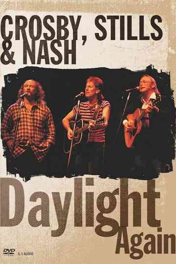 Crosby, Stills & Nash - Daylight Again Poster