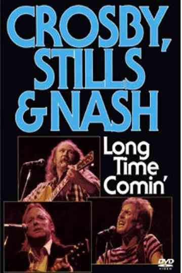 Crosby, Stills & Nash - Long Time Comin' Poster