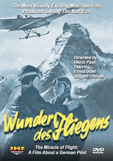 Wunder des Fliegens Der Film eines deutschen Fliegers