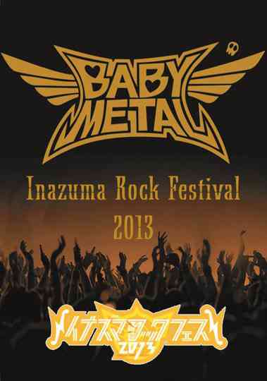 BABYMETAL - Live at Inazuma Rock Festival 2013 Poster