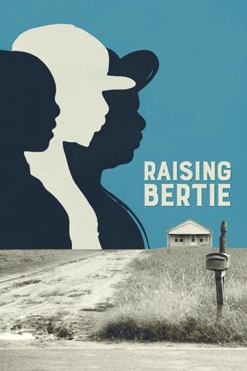 Raising Bertie