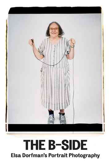 The B-Side: Elsa Dorfman's Portrait Photography poster