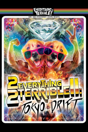 2Everything2Terrible2: Tokyo Drift Poster