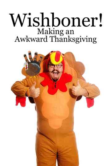 WISHBONER Making an Awkward Thanksgiving Poster