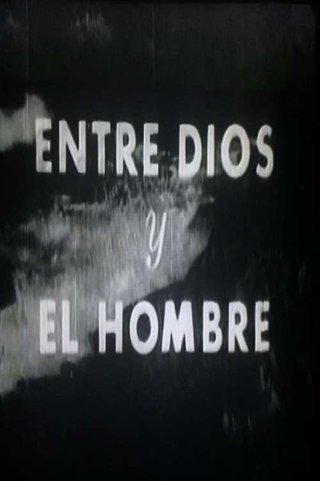 Entre Dios y el hombre Poster