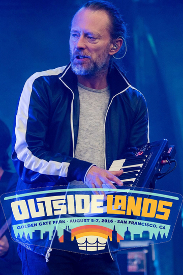 Radiohead  Outside Lands 2016