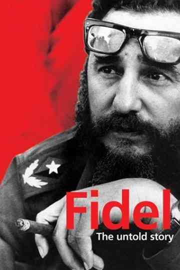 Fidel The Untold Story Poster