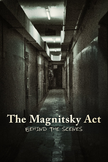 The Magnitsky Act Behind the Scenes Poster