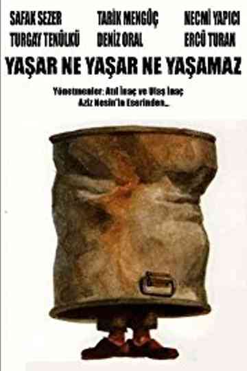 Yaşar Ne Yaşar Ne Yaşamaz Poster