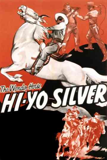 Hi-Yo Silver Poster