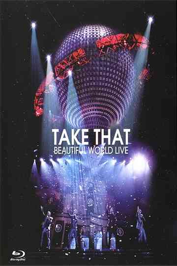 Take That - Beautiful World Live Poster