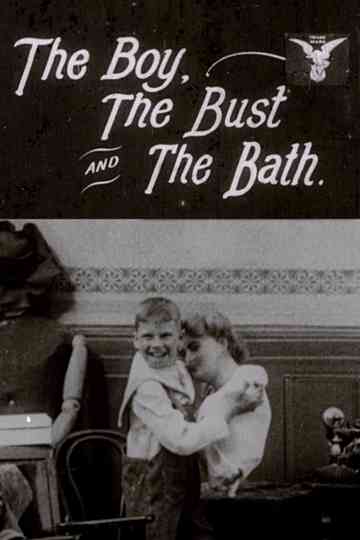 The Boy, the Bust and the Bath Poster