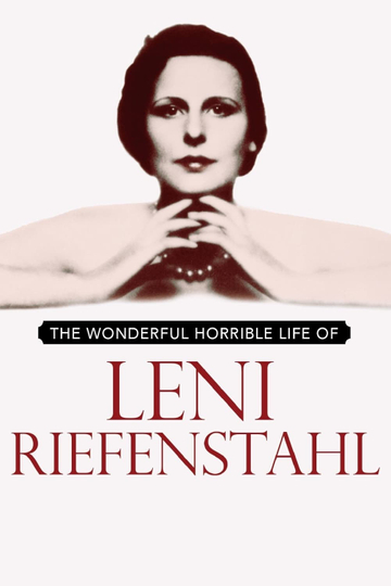 The Wonderful, Horrible Life of Leni Riefenstahl Poster