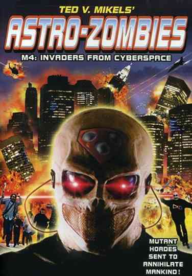 Astro Zombies M4  Invaders from Cyberspace