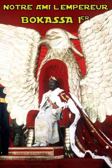 Notre ami lempereur Bokassa Ier