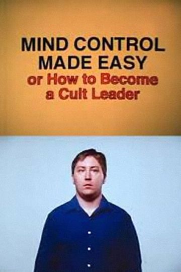 Mind Control Made Easy, or How to Become a Cult Leader