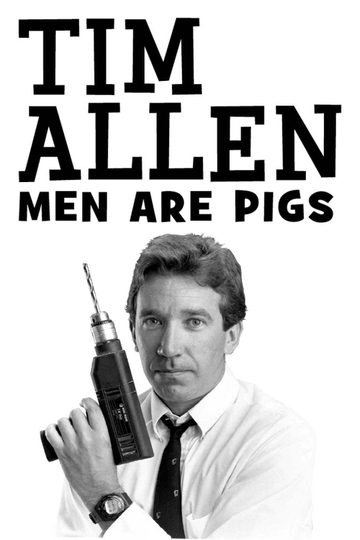 Tim Allen Men Are Pigs