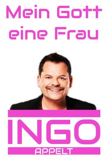 Ingo Appelt  Mein Gott eine Frau