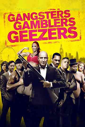 Gangsters Gamblers Geezers Poster