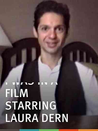 I Was in a Film Starring Laura Dern poster