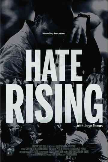 Hate Rising with Jorge Ramos Poster