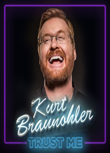 Kurt Braunohler Trust Me