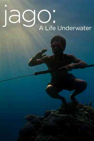 Jago: A Life Underwater Poster