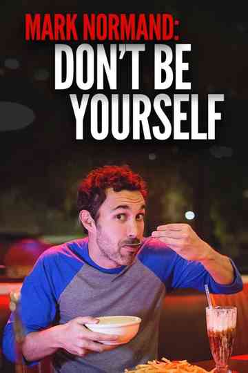 Amy Schumer Presents Mark Normand Dont Be Yourself Poster