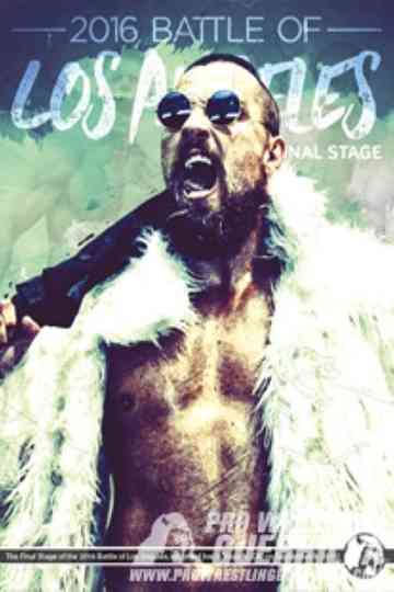 PWG 2016 Battle of Los Angeles  Final Stage Poster
