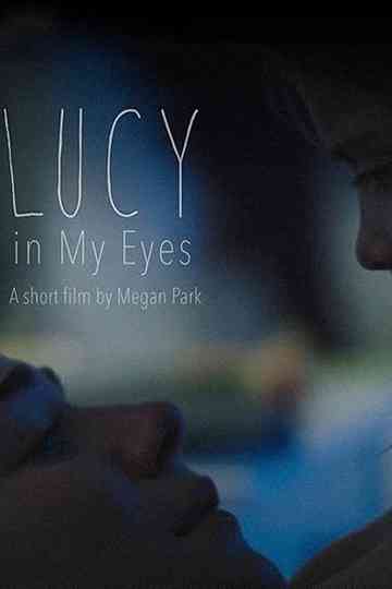 Lucy in My Eyes Poster