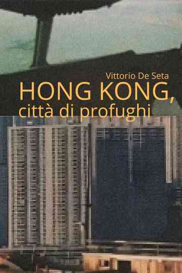 Hong Kong, città di profughi Poster