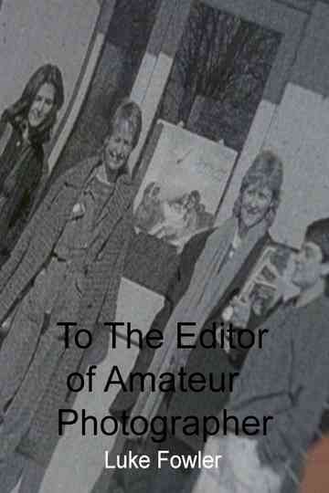 To The Editor of Amateur Photographer Poster