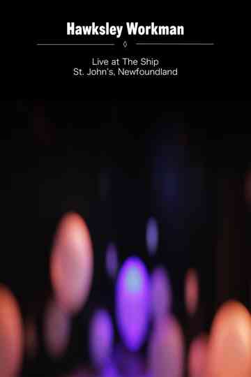 Hawksley Workman Live at the Ship Poster