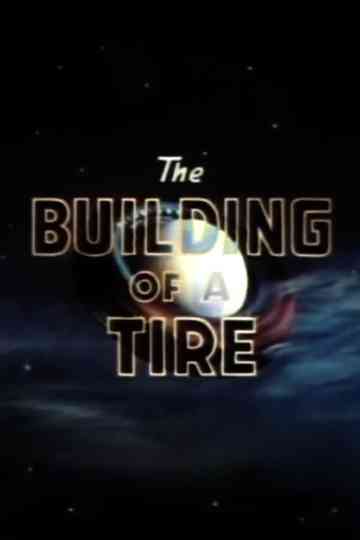 The Building of a Tire Poster