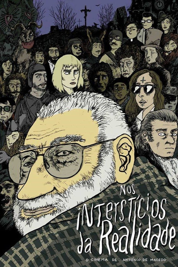 In the Interstices of Reality or The Cinema of António de Macedo Poster