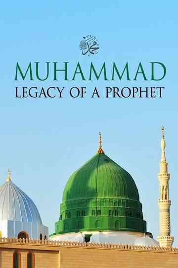 Muhammad: Legacy of a Prophet poster