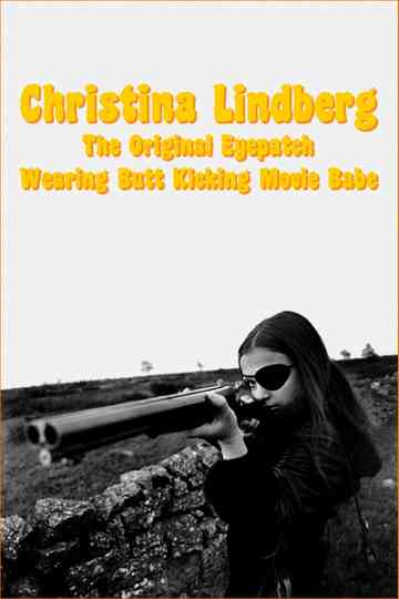 Christina Lindberg The Original Eyepatch Wearing Butt Kicking Movie Babe Poster