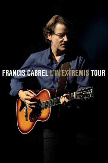 Francis Cabrel  LIn Extremis Tour Poster