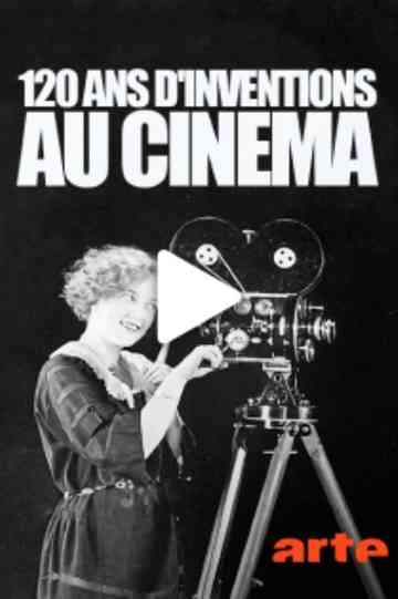 120 ans dinventions au cinéma Poster