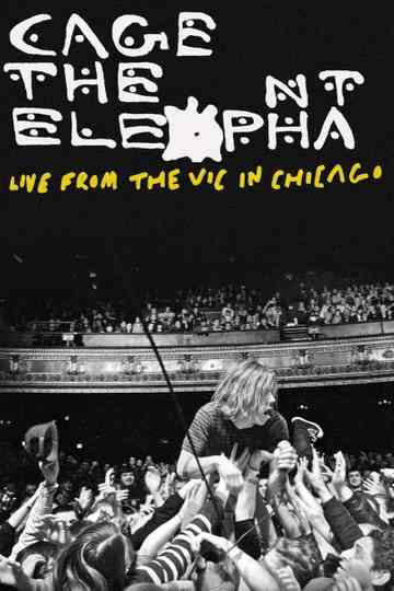 Cage the Elephant: Live from the Vic in Chicago Poster