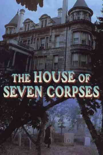 The House of Seven Corpses Poster