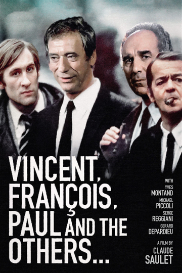 Vincent, Francois, Paul and the Others Poster