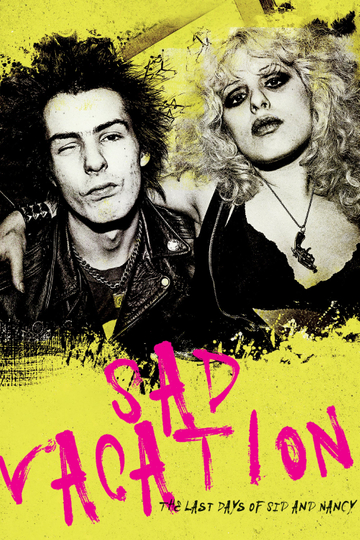 Sad Vacation The Last Days of Sid and Nancy Poster