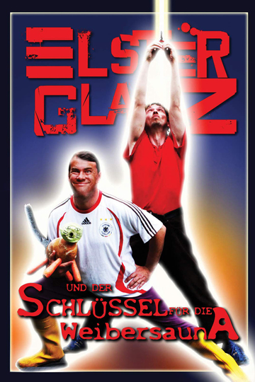 Elsterglanz und der Schlüssel für die Weibersauna Poster