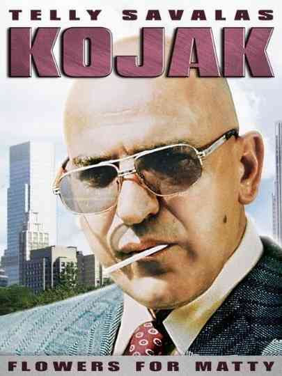 Kojak: Flowers For Matty Poster
