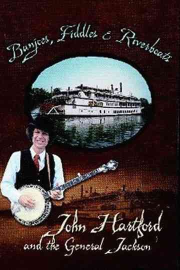 Banjoes Fiddles Riverboats John Hartford and the General Jackson Poster