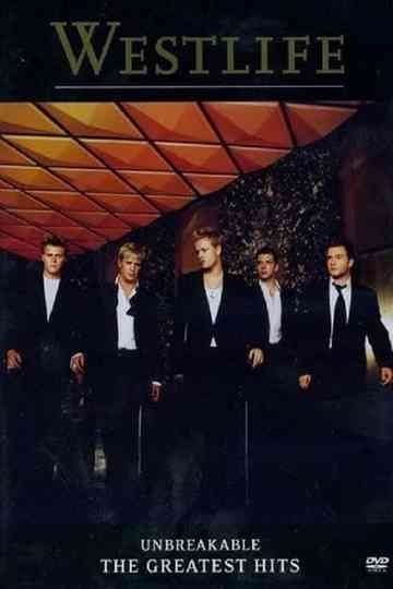 Westlife: Unbreakable - Greatest Hits Poster